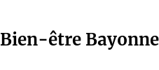 Bien-être Bayonne